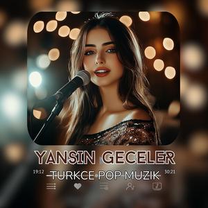 Yansin Geceler (Turkce Pop Muzik) KDM