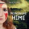 Mioune - Mononoke Hime (From 