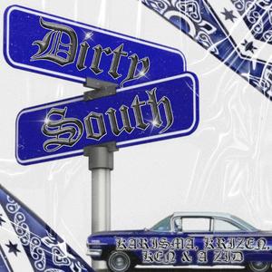 Dirty South (feat. A zid, KARISMA, Ken & Hustle & Provide)