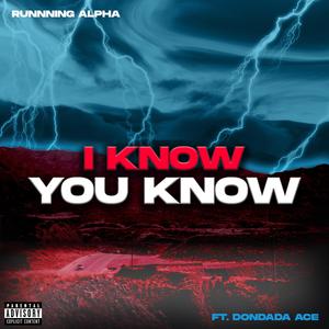 I Know You Know (feat. Dondada Ace)