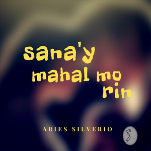 Sana'y Mahal Mo Rin (feat. Teloupe)