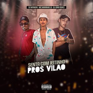 Senta Com Jeitinho pros Vilão