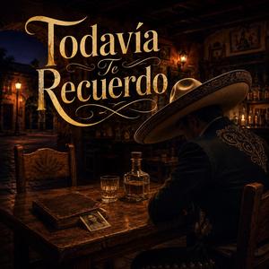 Todavía Te Recuerdo