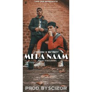 MERA NAAM (J CROOK) (feat. J CROOK)