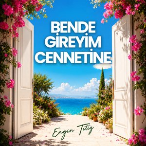 Bende Gireyim Cennetine