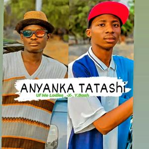 Anyanka Tatashi (feat.Y.Bash)