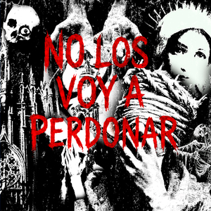No los Voy a Perdonar
