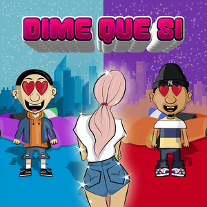 Dime Que Si