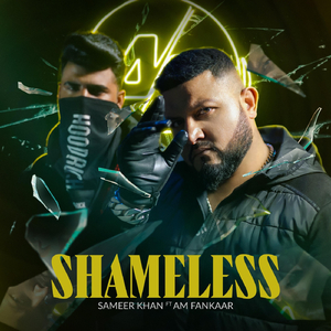 Shameless (feat. Am Fankaar)
