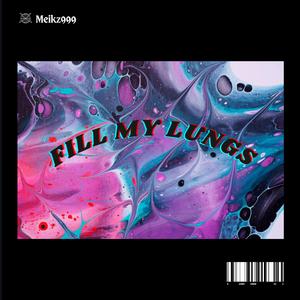 Fill My Lungs