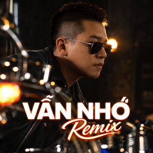 Vẫn Nhớ (Vip Remix)