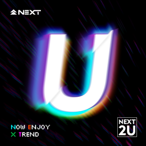 Next 2 U