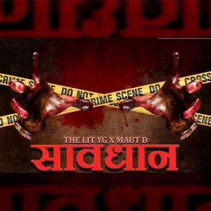 SAVDHAN (feat. MAUT D)