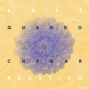 Quando Chegar (Acústico)