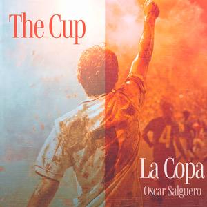La Copa / The Cup (Stadium Anthem)