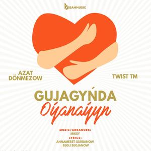 Gujagyňda Oýanaýyn (feat. Twist TM, Mikey & BAMMUSIC)