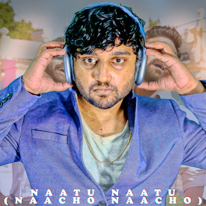Naatu Naatu (Naacho Naacho)