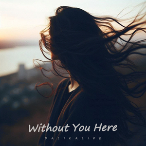 Without You Here