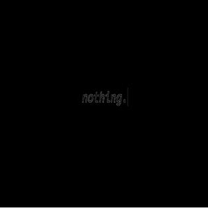 nothing.