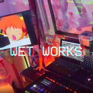 Wet Works