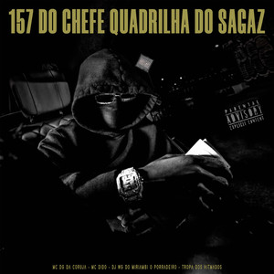 157 do Chefe Quadrilha do Sagaz
