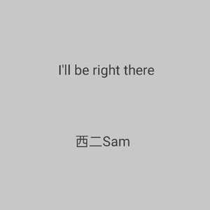 l'll be right there（pord by cario）