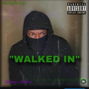 Walked In