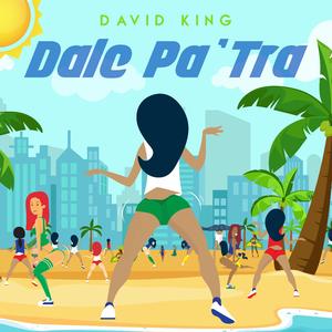 Dale Pa' Tra