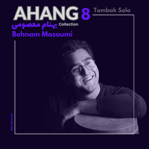 Ahang Collection 8 (Tombak Solo)