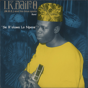 Se B'oluwa Lo Npese / iye Le / Apon Ti Ko Laya (In Full) / E.O. Yera Fun / Oreke Lewa