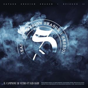 SESSION VOL1.18 - Il campione di vetro (feat. Kid Baby)