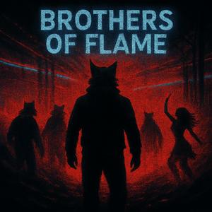 Brothers of flame