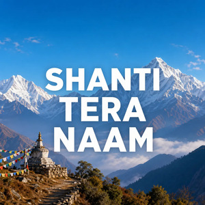 SHANTI TERA NAAM (Bhajan Devotional)