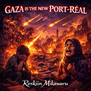 Gaza is the new Port-réal
