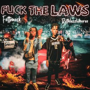 Fck the laws (feat. FattMack)