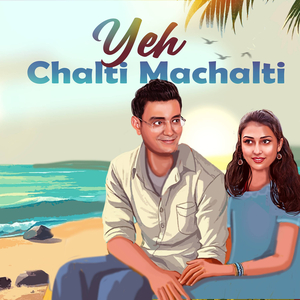 Yeh Chalti Machalti