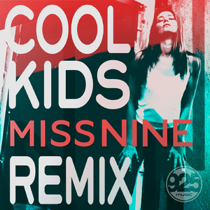 Cool Kids (Miss Nine Instrumental Remix)