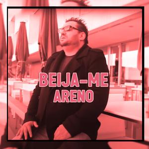 Areno (Beija me)
