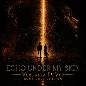 Echo Under My Skin (Rock Duet Version)
