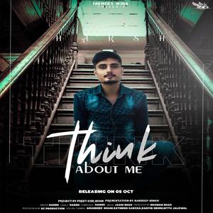 Think About Me (feat. Harsh)