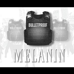 Bulletproof Melanin