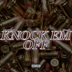 Knock Em Off (feat. ShaqO)
