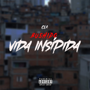 Clã Bushido - Vida Insípida
