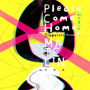 Please Come Home(Dizparity Remix)