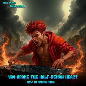 I'm Dangerous (A Broken Heart)