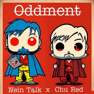 Oddment (feat. Nein Talk)