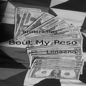 Bout My Peso