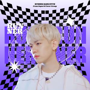 Runner（翻自 伯贤/T1/Raiden/CHANGMO）