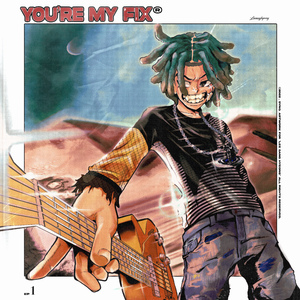 You're my fix (Feat. kuzi)