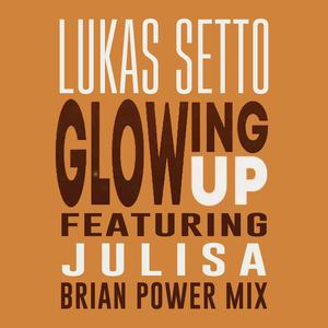 Glowing Up (feat. Julisa) (Brian Power Remix)